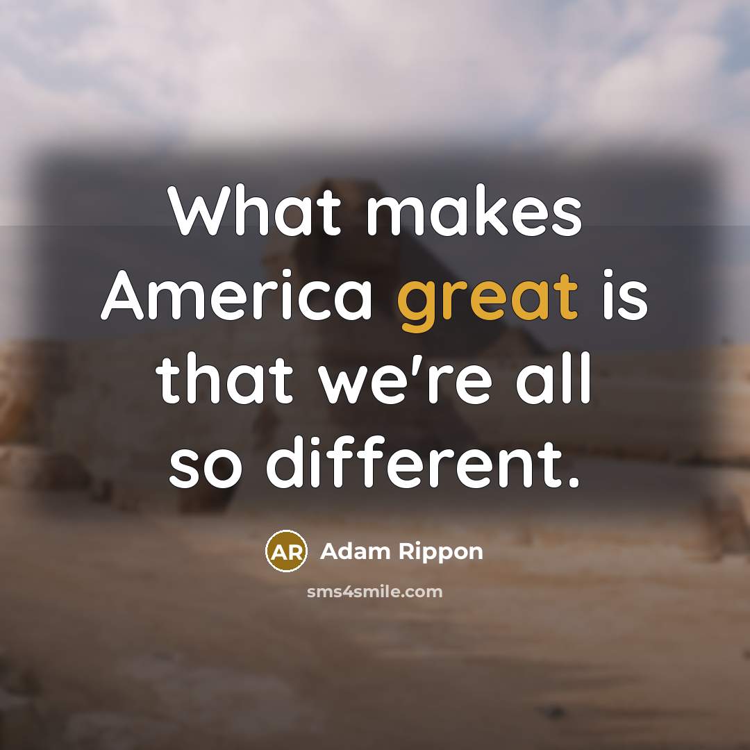 “What makes America great is that we're all so different.” quote by Adam Rippon