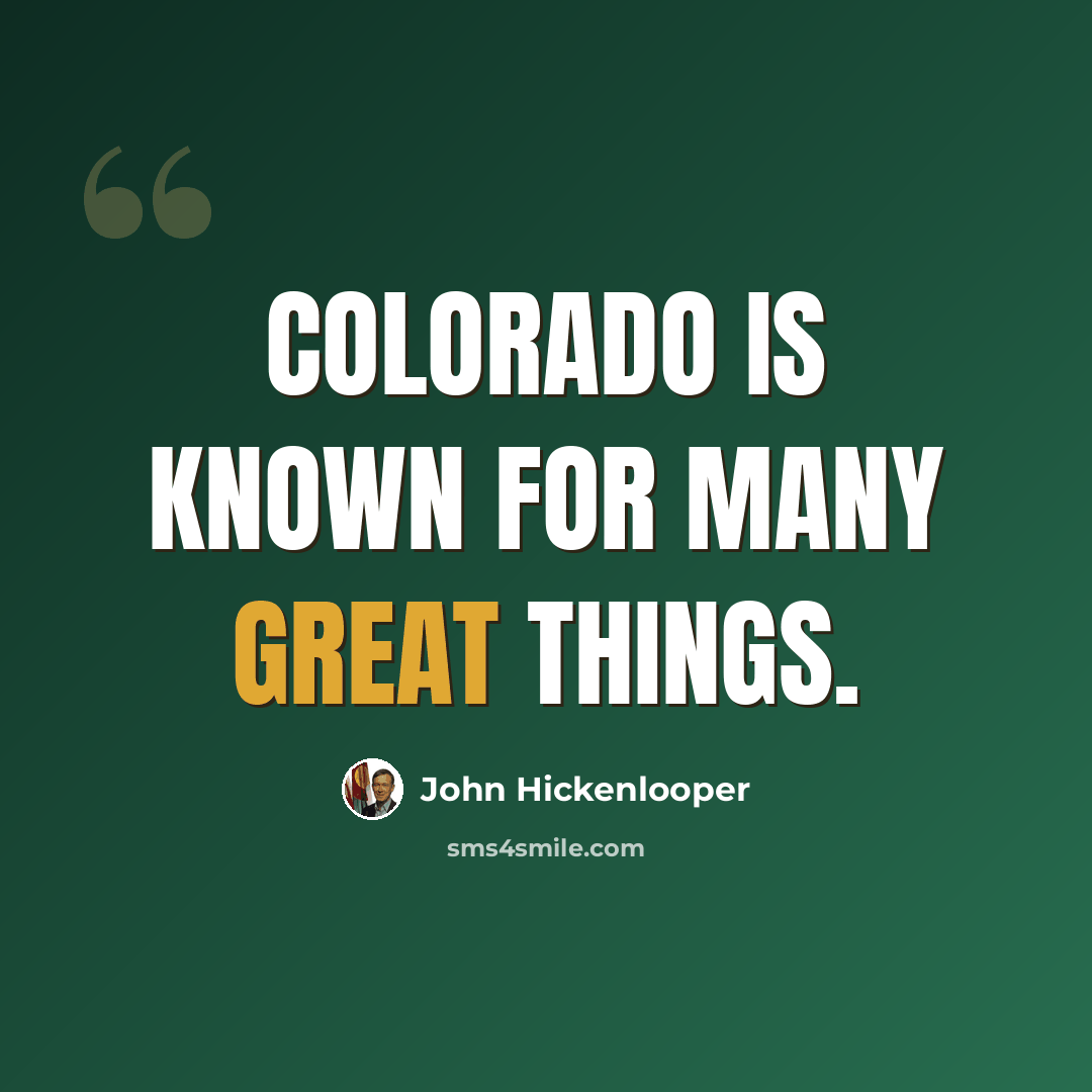 “Colorado is known for many great things.” quote by John Hickenlooper