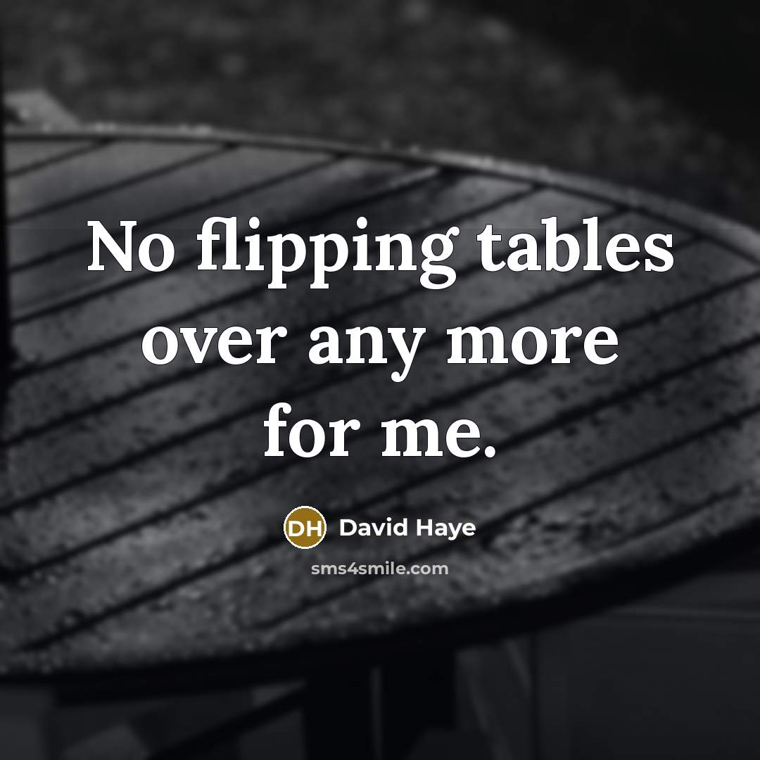 “No flipping tables over any more for me.” quote by David Haye