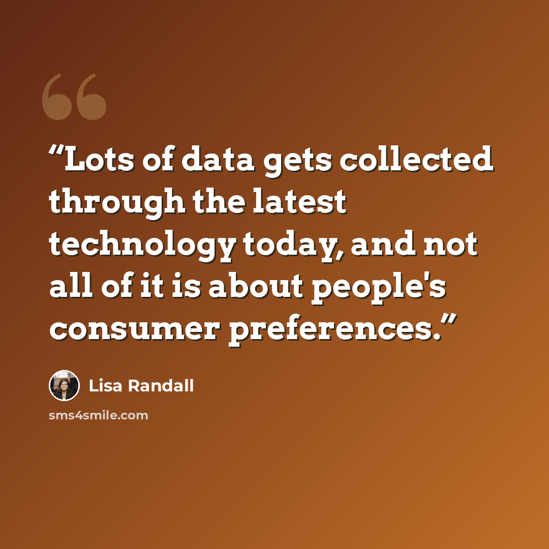 “Lots of data gets collected through the latest technology today, and not all of it is about people's consumer preferences.” quote by Lisa Randall