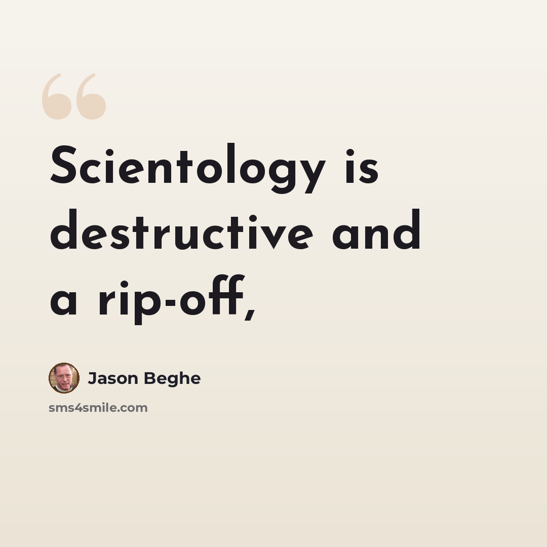 “Scientology is destructive and a rip-off,” quote by Jason Beghe