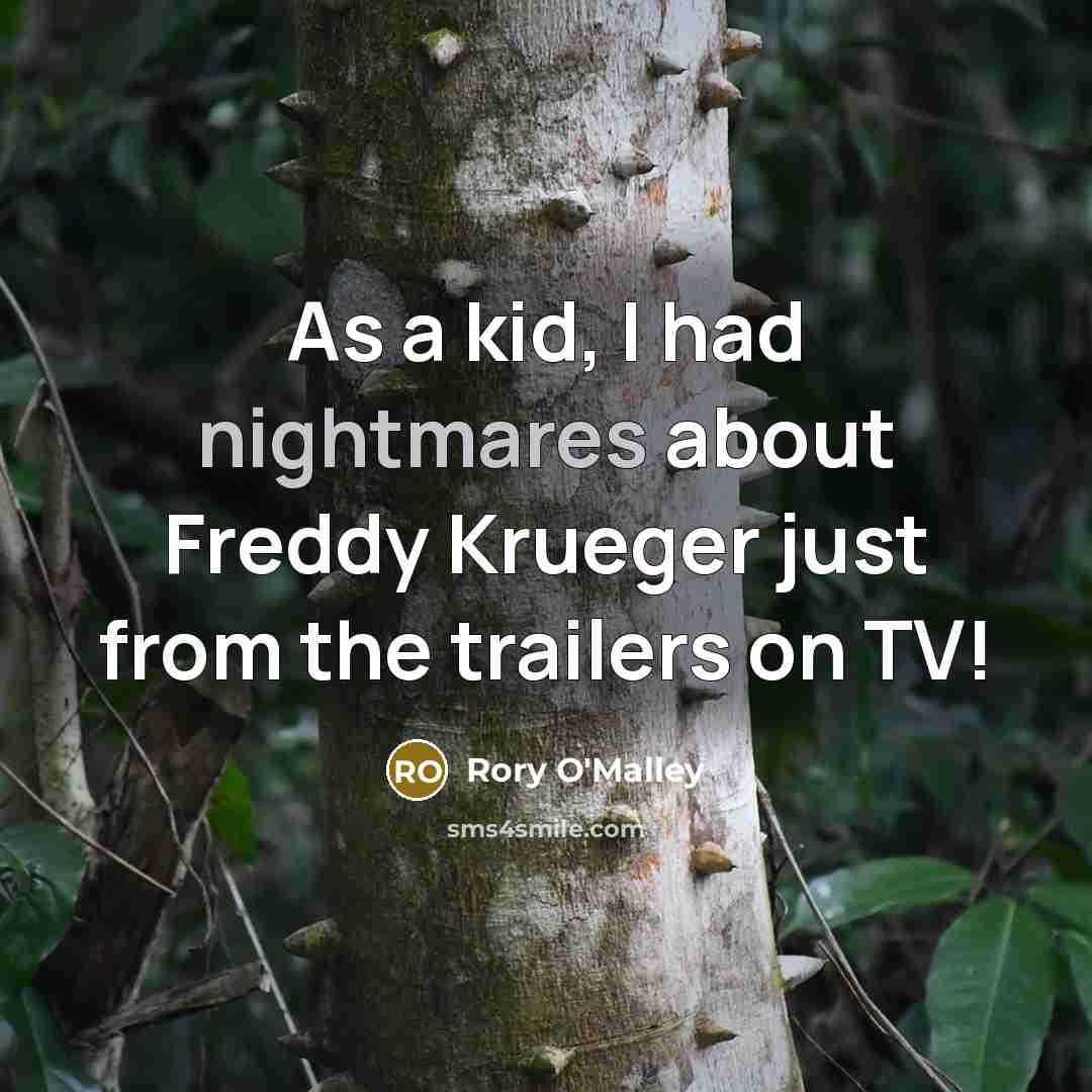 “As a kid, I had nightmares about Freddy Krueger just from the trailers on TV!” quote by Rory O'Malley