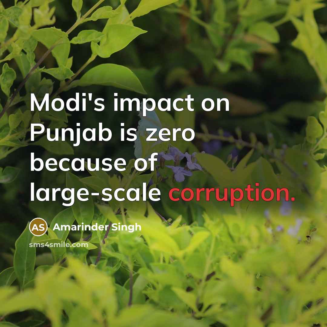 “Modi's impact on Punjab is zero because of large-scale corruption.” quote by Amarinder Singh