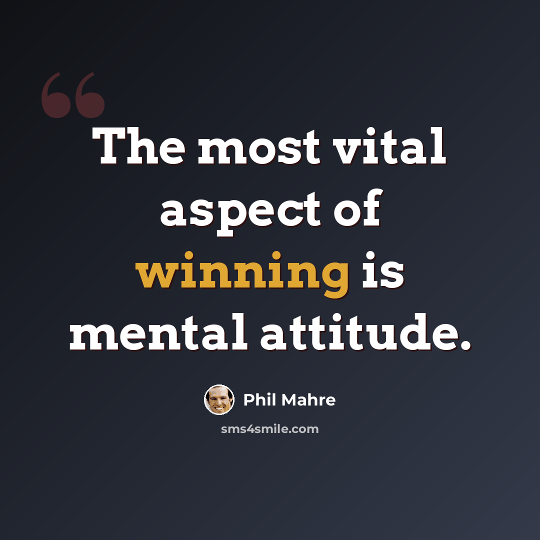 “The most vital aspect of winning is mental attitude.” quote by Phil Mahre