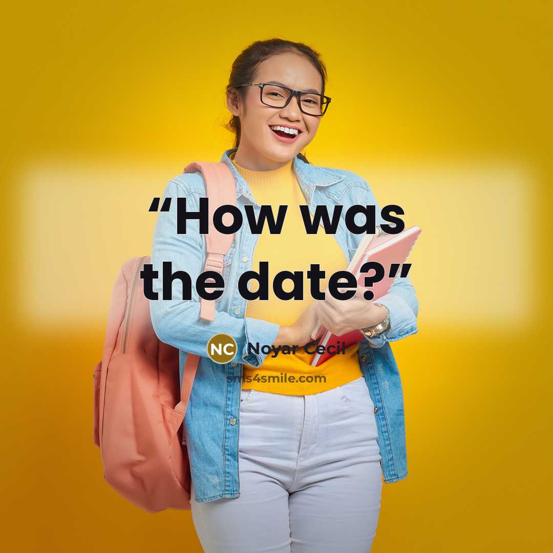 “How was the date?” quote by Noyar Cecil