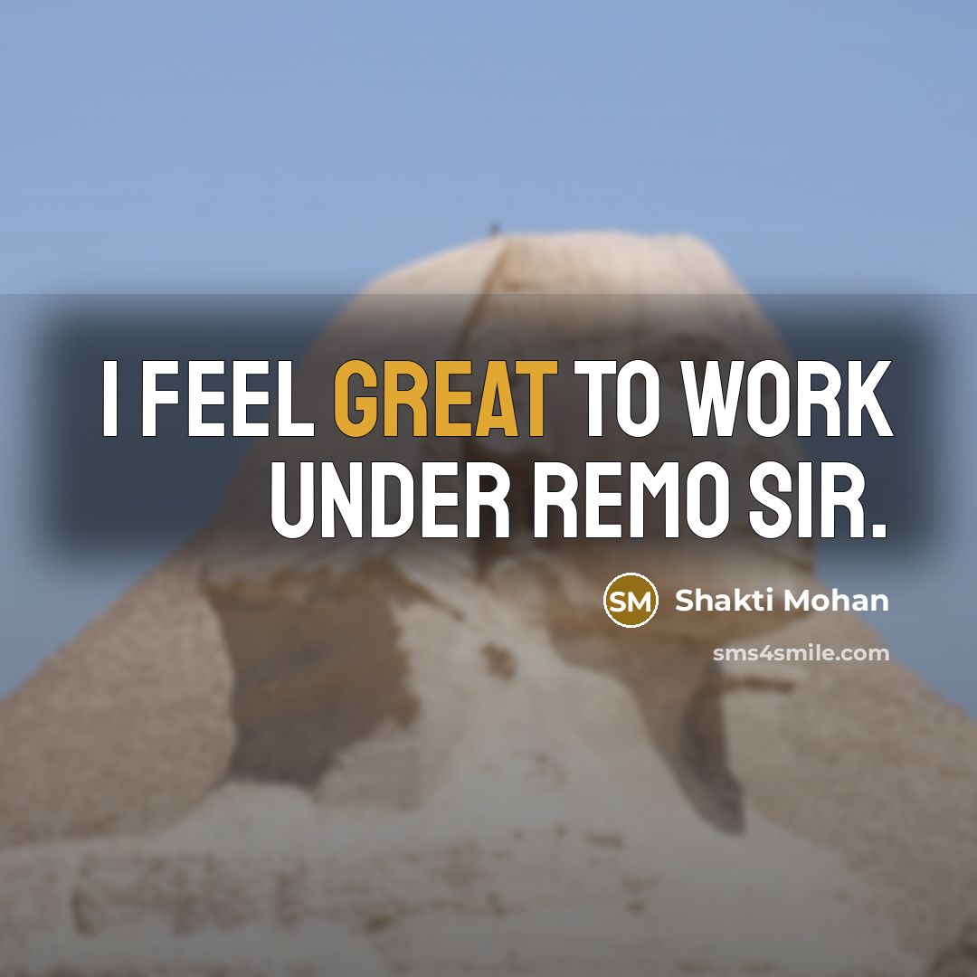 “I feel great to work under Remo sir.” quote by Shakti Mohan