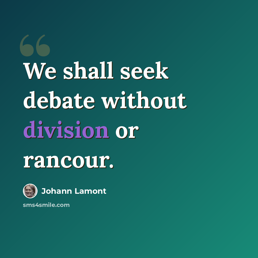 “We shall seek debate without division or rancour.” quote by Johann Lamont