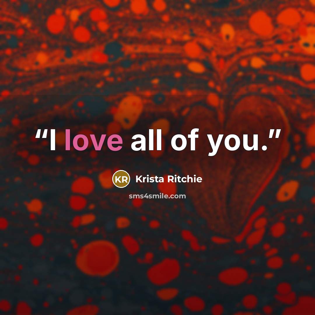 “I love all of you.” quote by Krista Ritchie