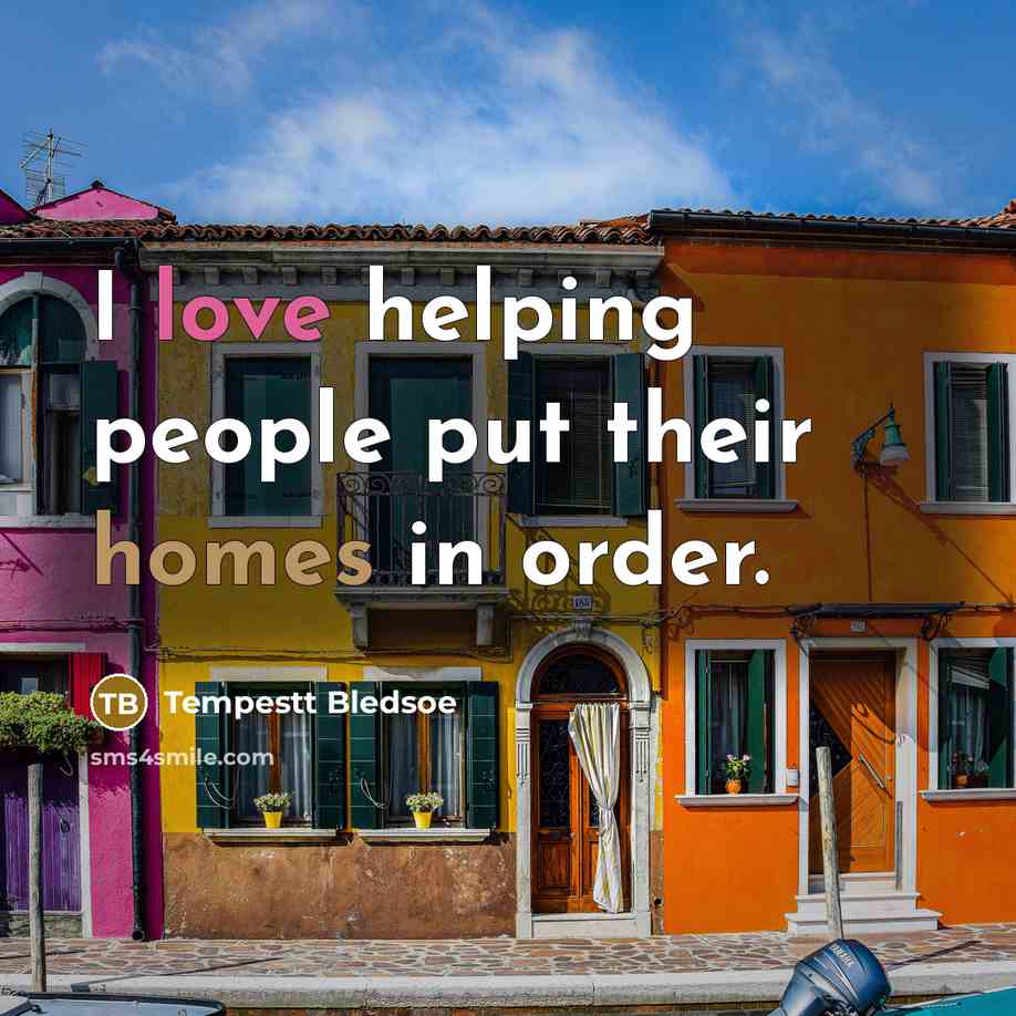 “I love helping people put their homes in order.” quote by Tempestt Bledsoe