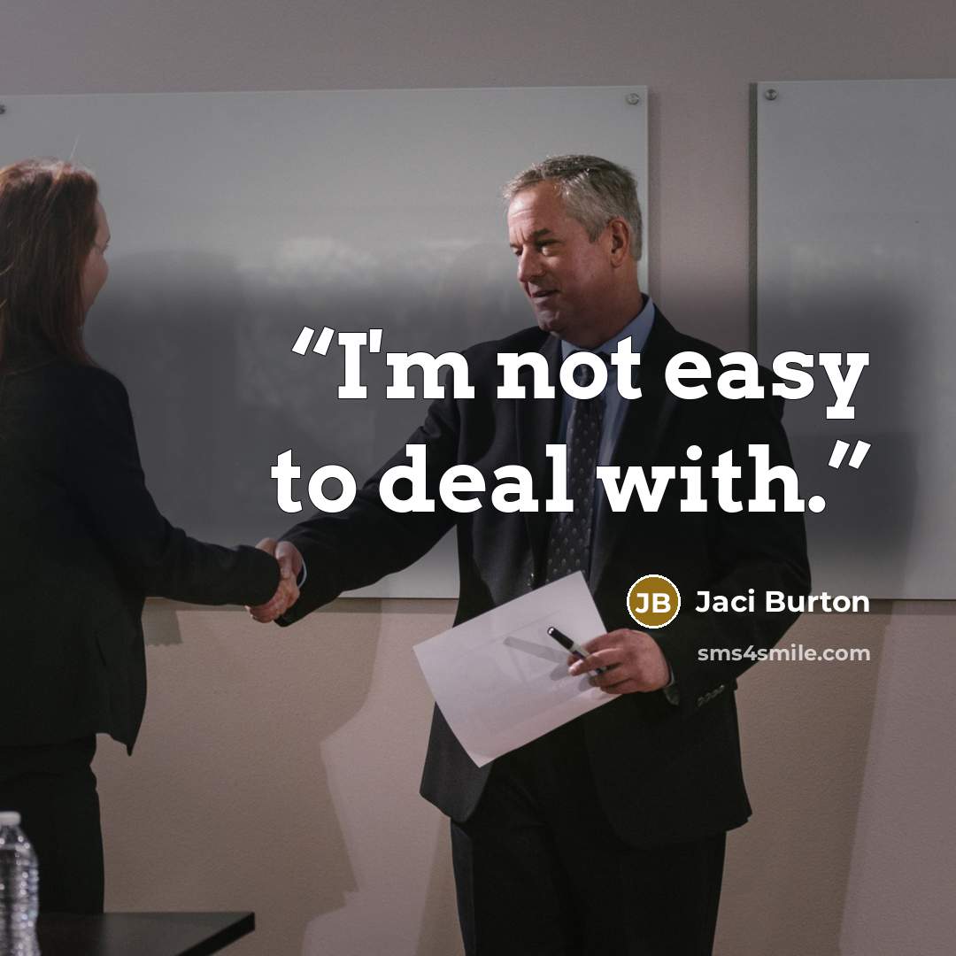 “I'm not easy to deal with.” quote by Jaci Burton