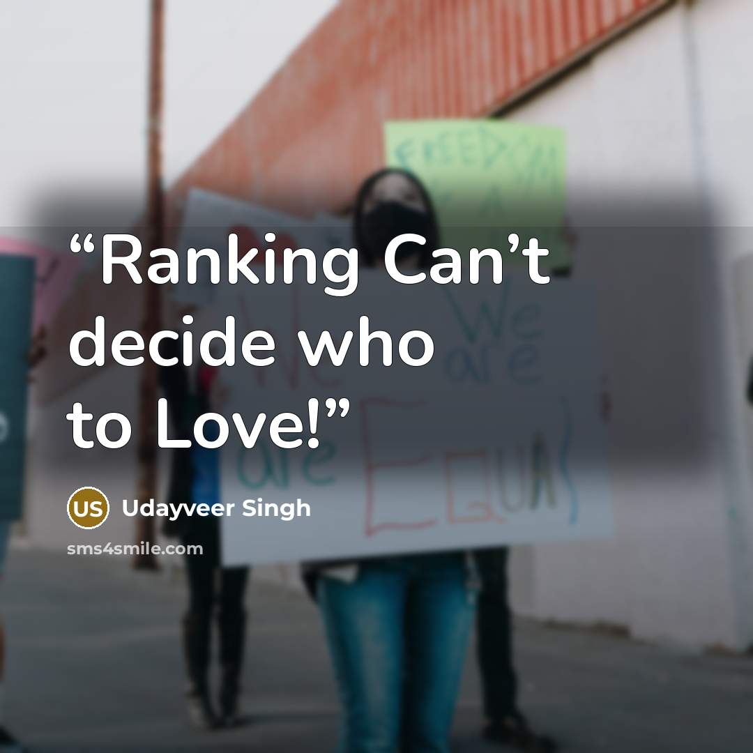 “Ranking Can’t decide who to Love!” quote by Udayveer Singh