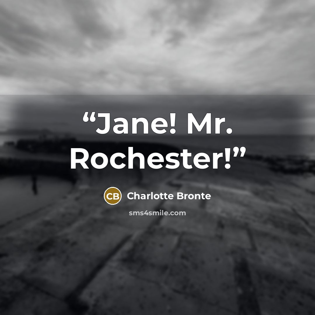“Jane! Mr. Rochester!” quote by Charlotte Brontë