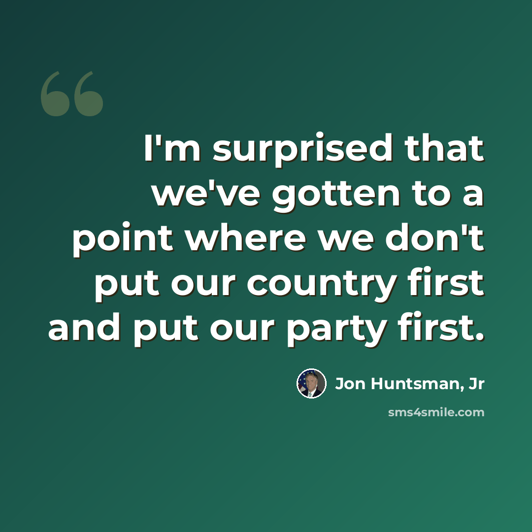 “I'm surprised that we've gotten to a point where we don't put our country first and put our party first.” quote by Jon Huntsman, Jr