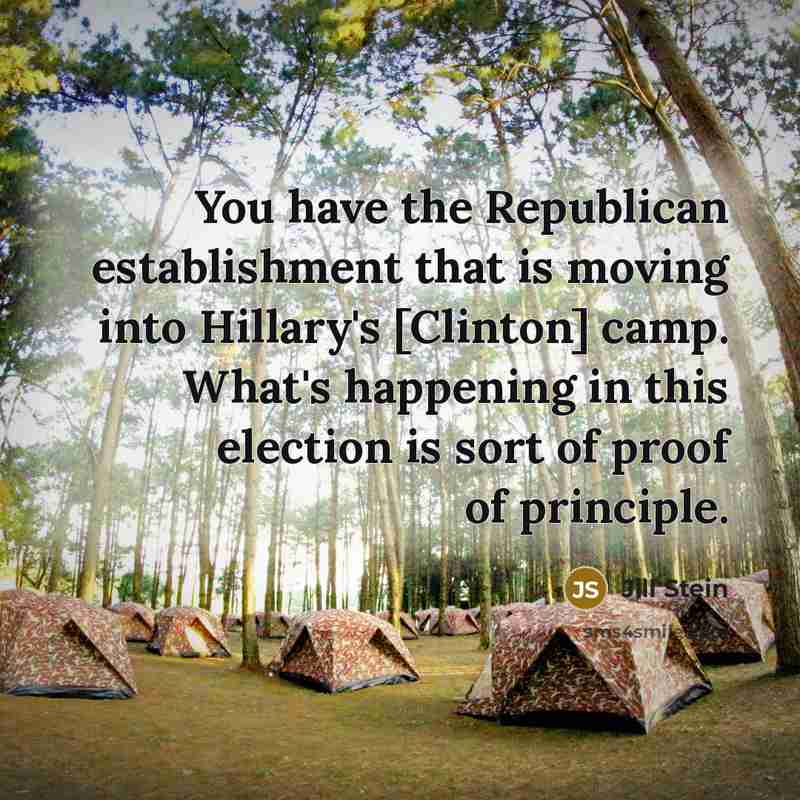 “You have the Republican establishment that is moving into Hillary's [Clinton] camp. What's happening in this election is sort of proof of principle.” quote by Jill Stein
