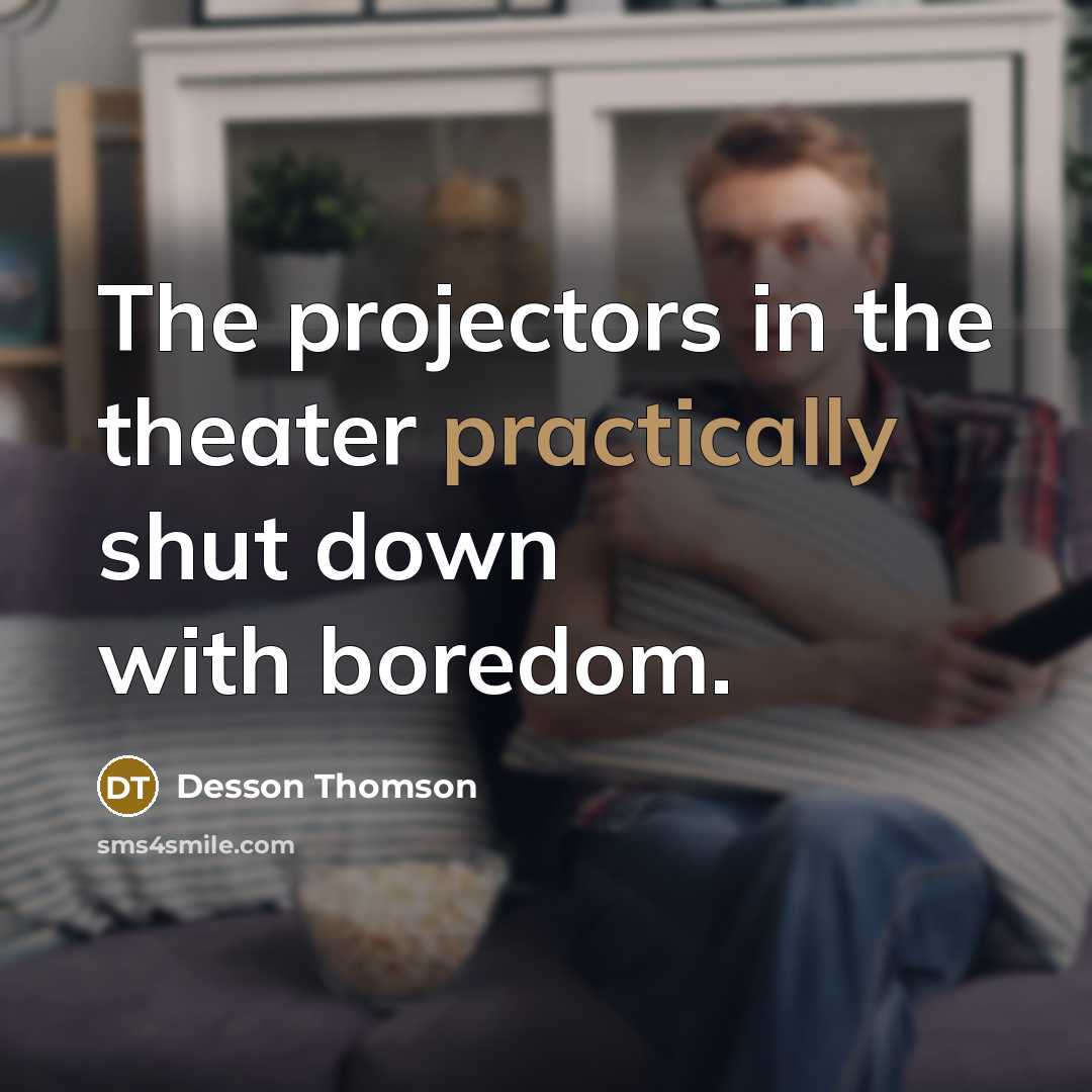 “The projectors in the theater practically shut down with boredom.” quote by Desson Thomson