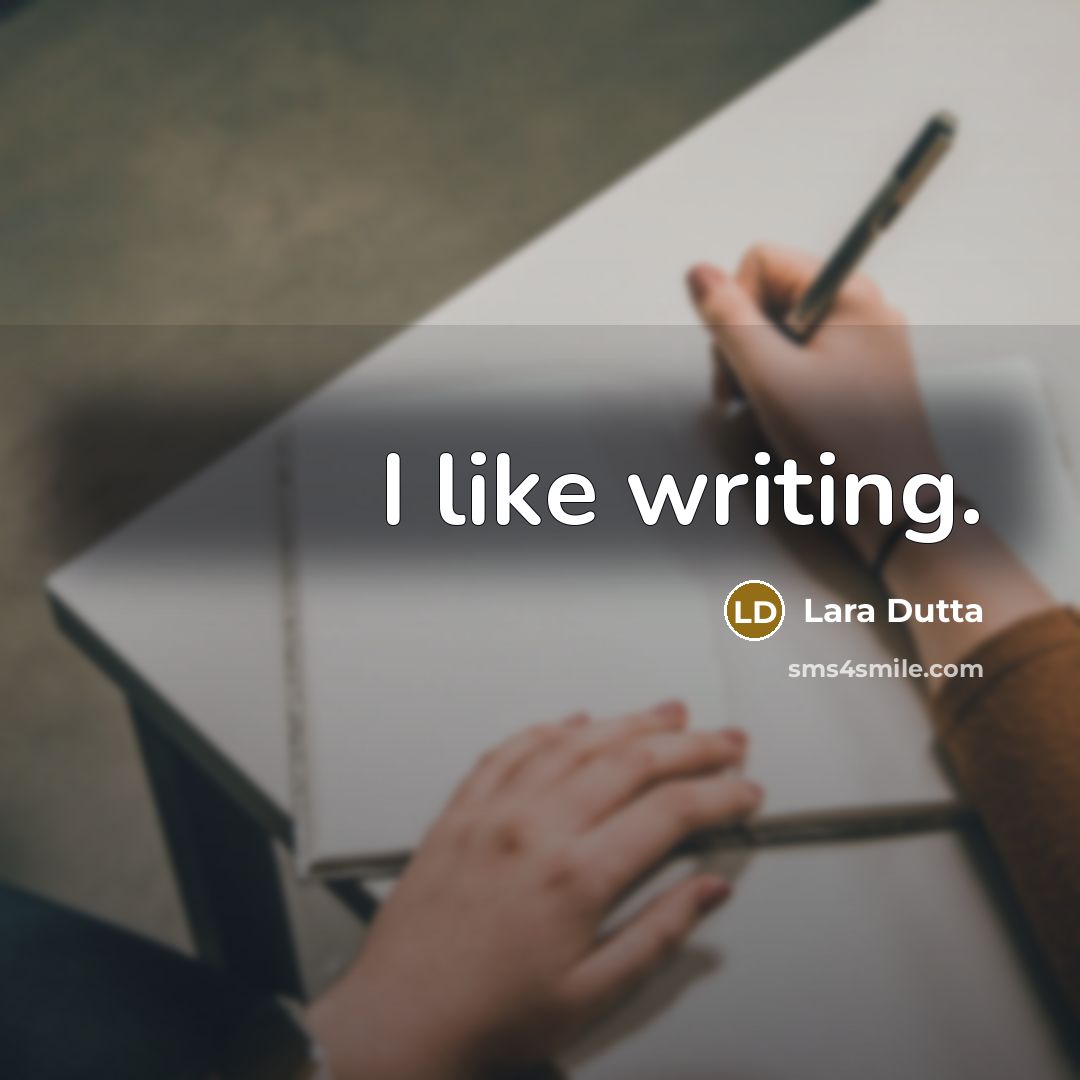 “I like writing.” quote by Lara Dutta