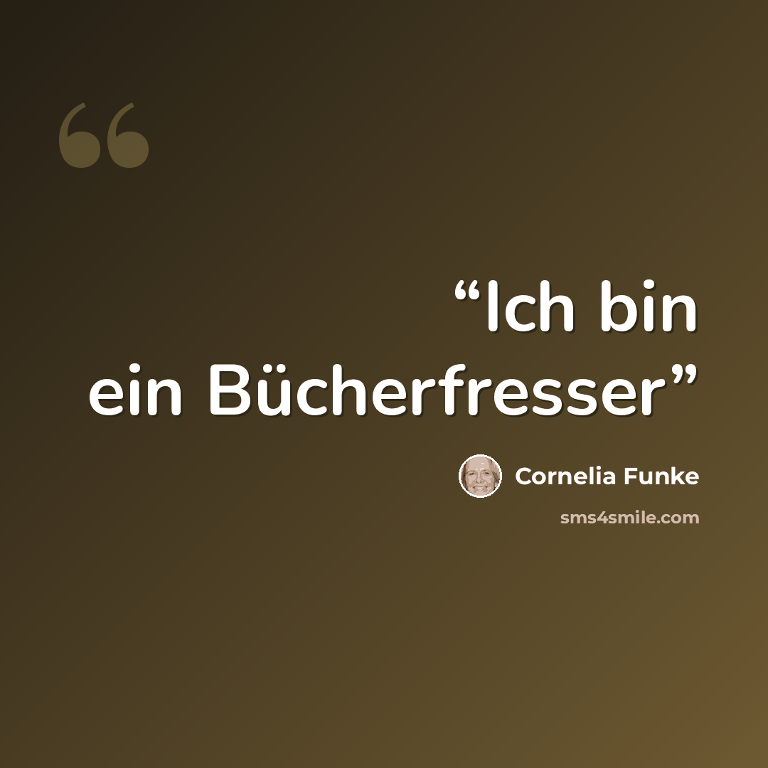“Ich bin ein Bücherfresser” quote by Cornelia Funke