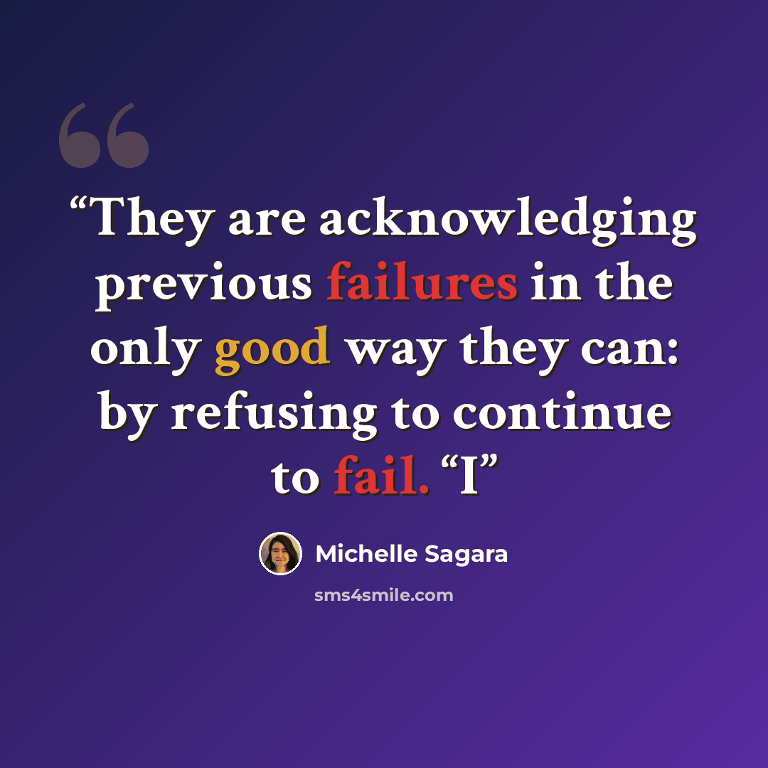 “They are acknowledging previous failures in the only good way they can: by refusing to continue to fail. “I” quote by Michelle Sagara