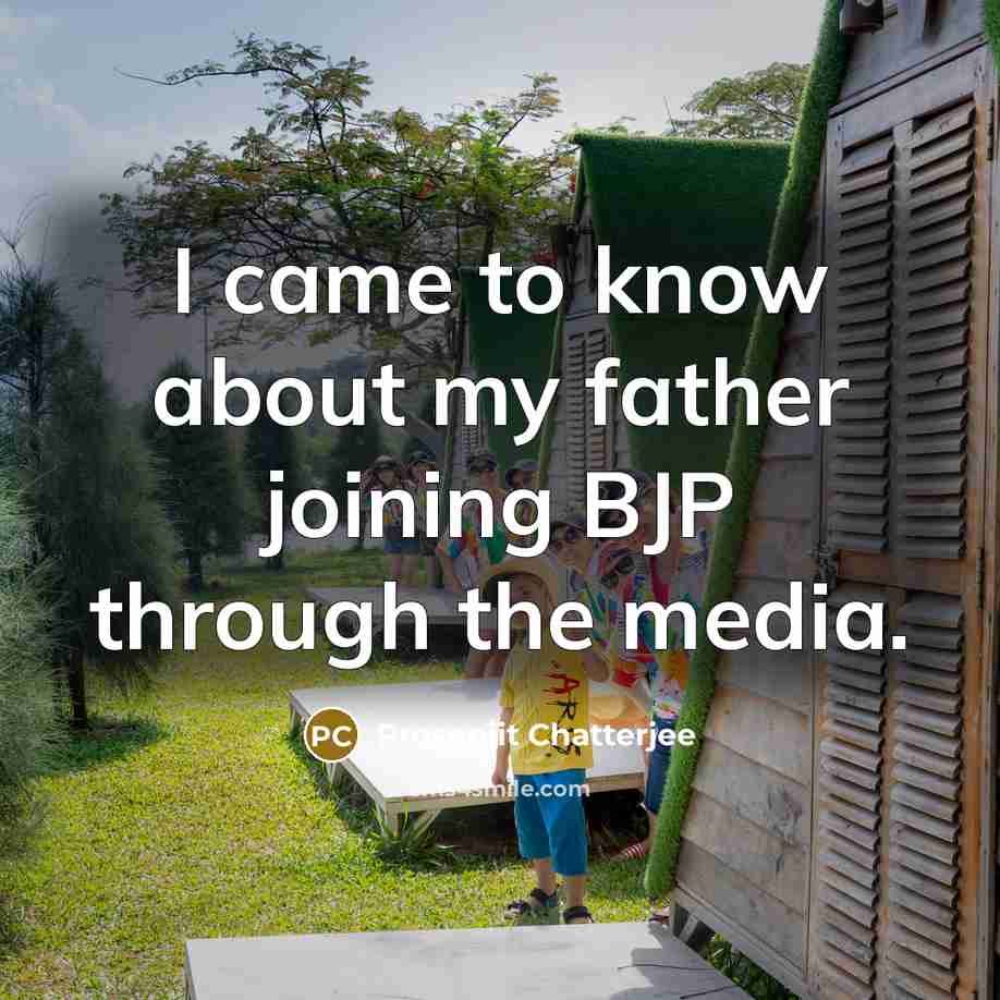 “I came to know about my father joining BJP through the media.” quote by Prosenjit Chatterjee