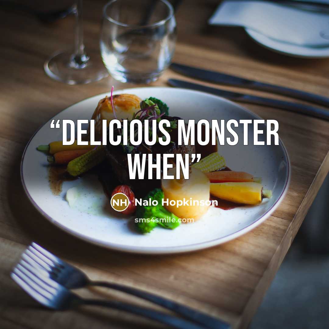 “Delicious Monster When” quote by Nalo Hopkinson