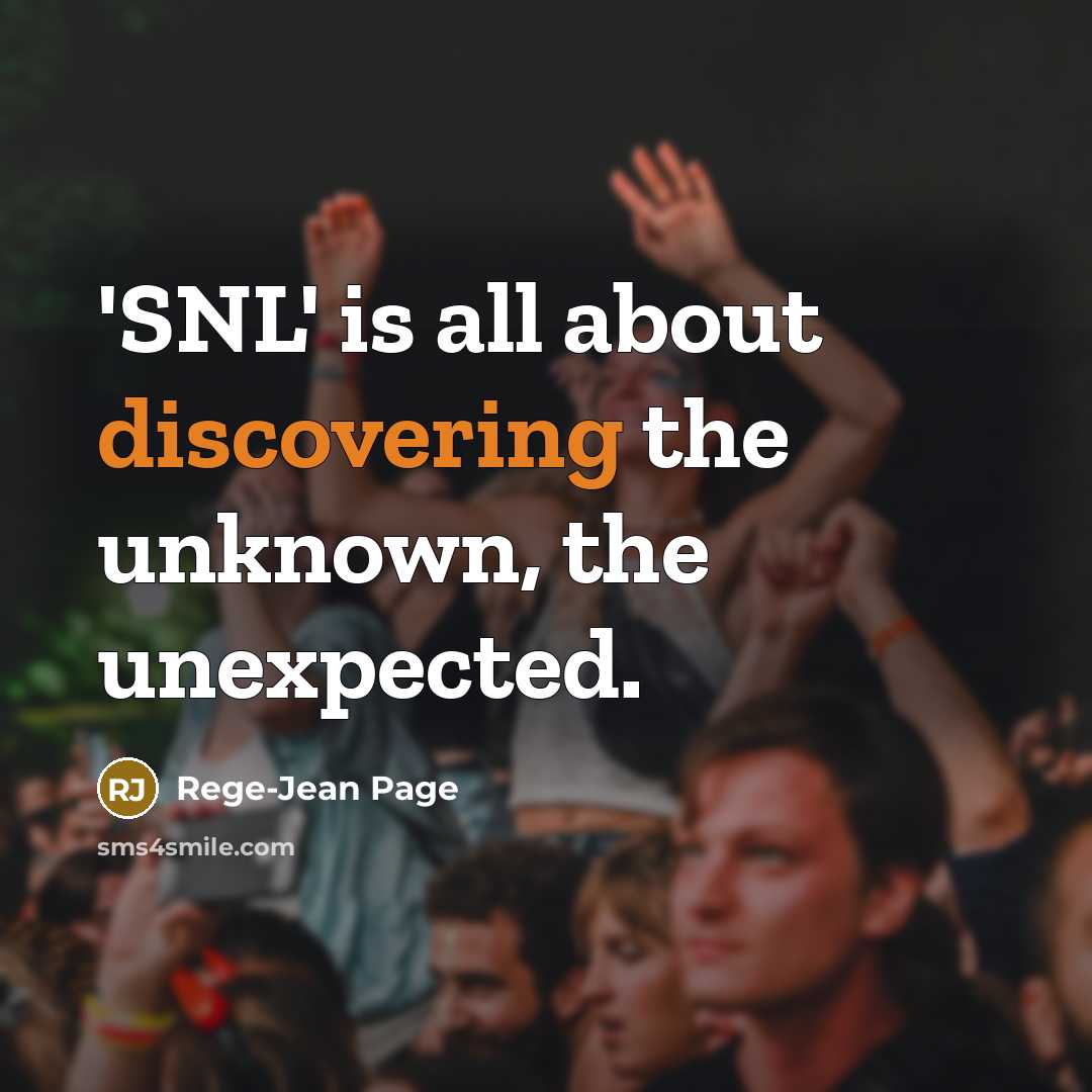 “'SNL' is all about discovering the unknown, the unexpected.” quote by Rege-Jean Page