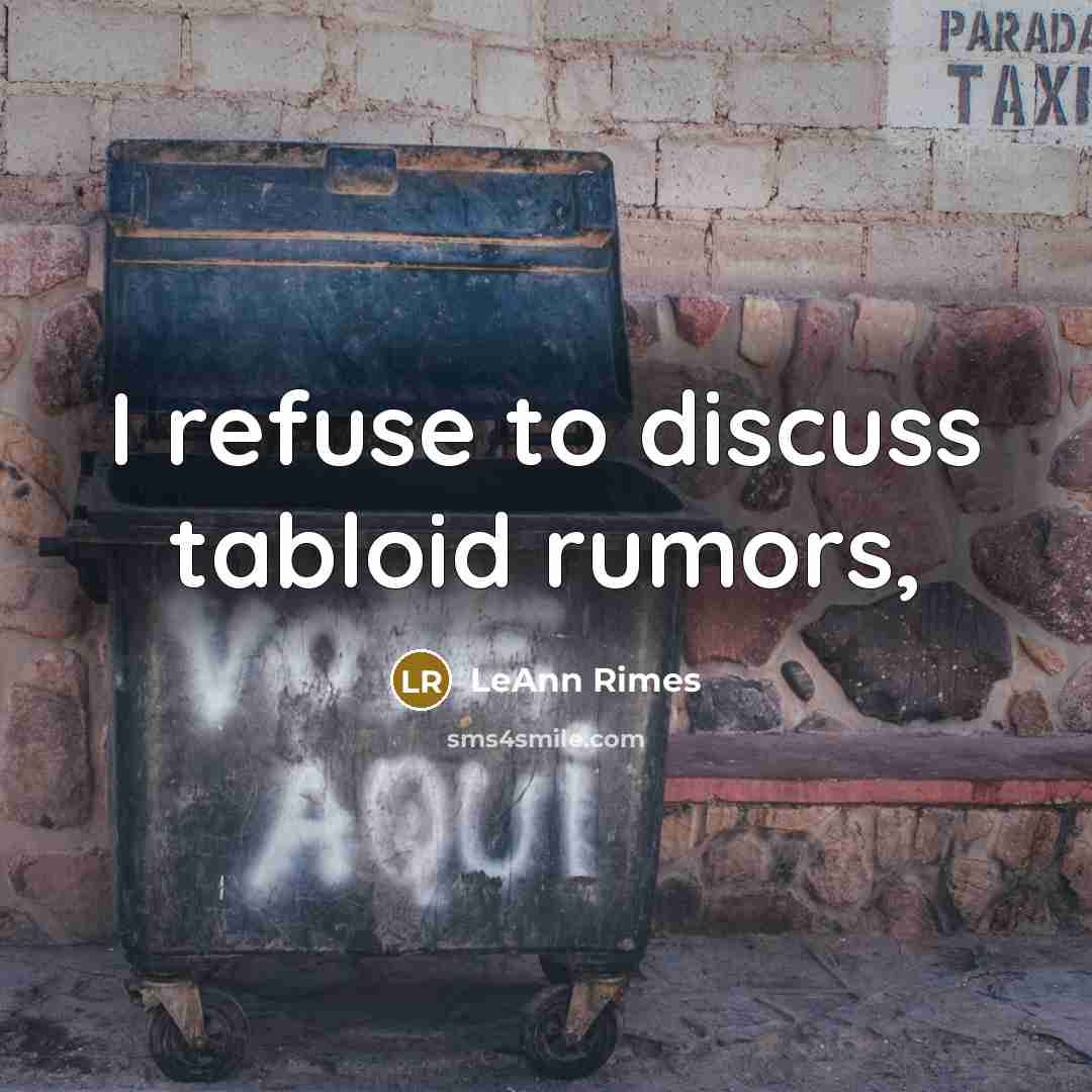 “I refuse to discuss tabloid rumors,” quote by LeAnn Rimes