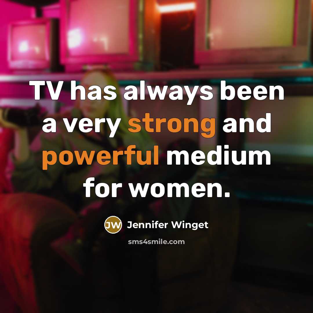 “TV has always been a very strong and powerful medium for women.” quote by Jennifer Winget