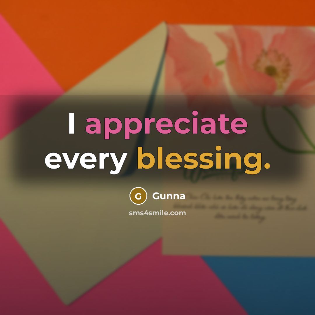 “I appreciate every blessing.” quote by Gunna