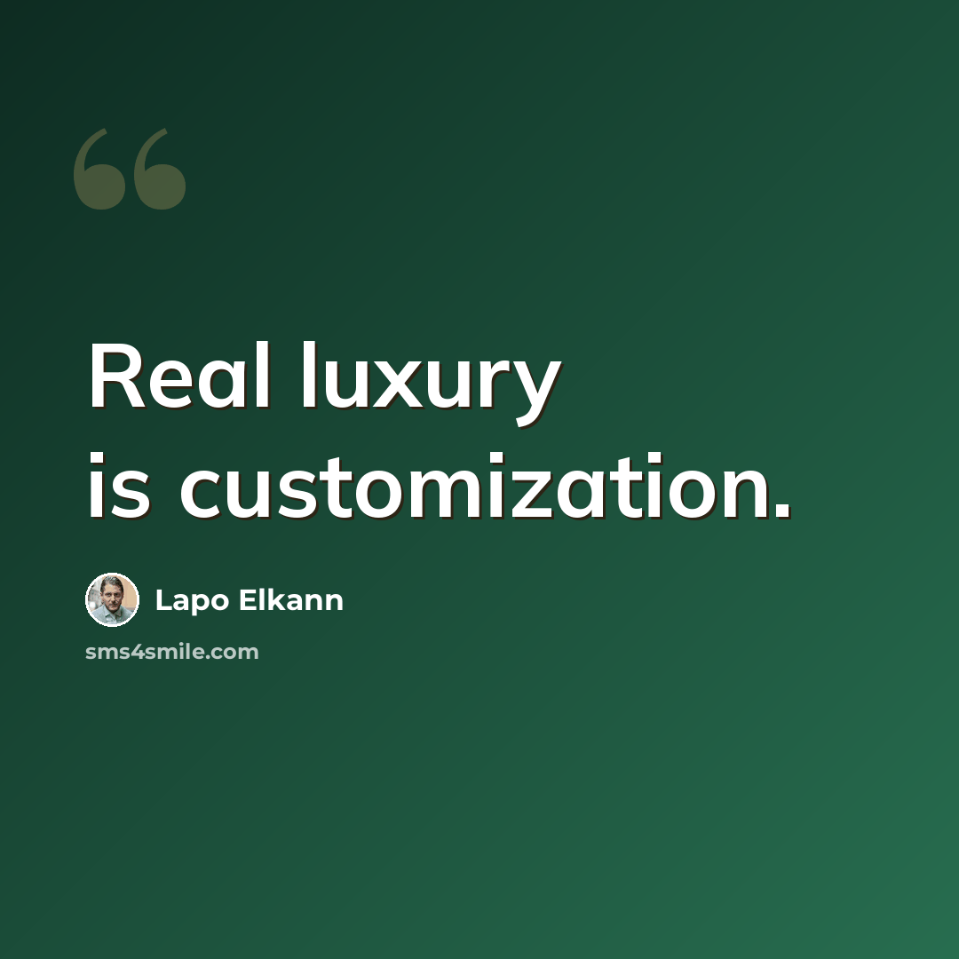 “Real luxury is customization.” quote by Lapo Elkann