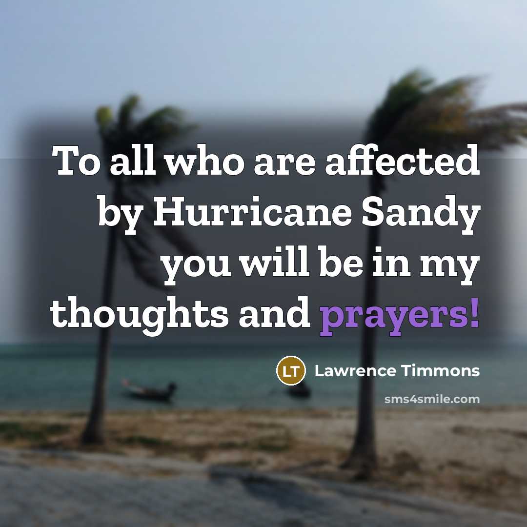 “To all who are affected by Hurricane Sandy you will be in my thoughts and prayers!” quote by Lawrence Timmons
