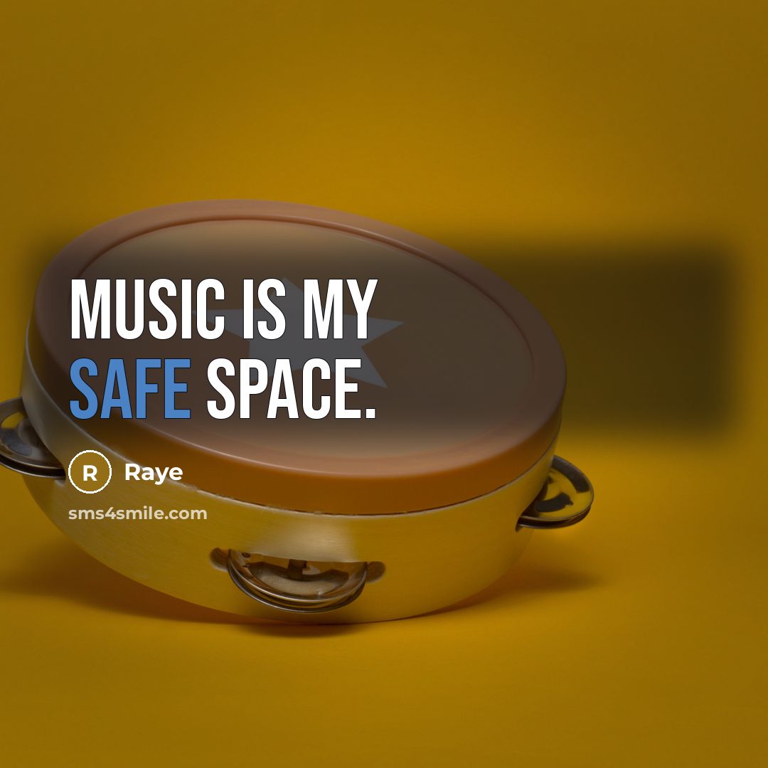 “Music is my safe space.” quote by Raye