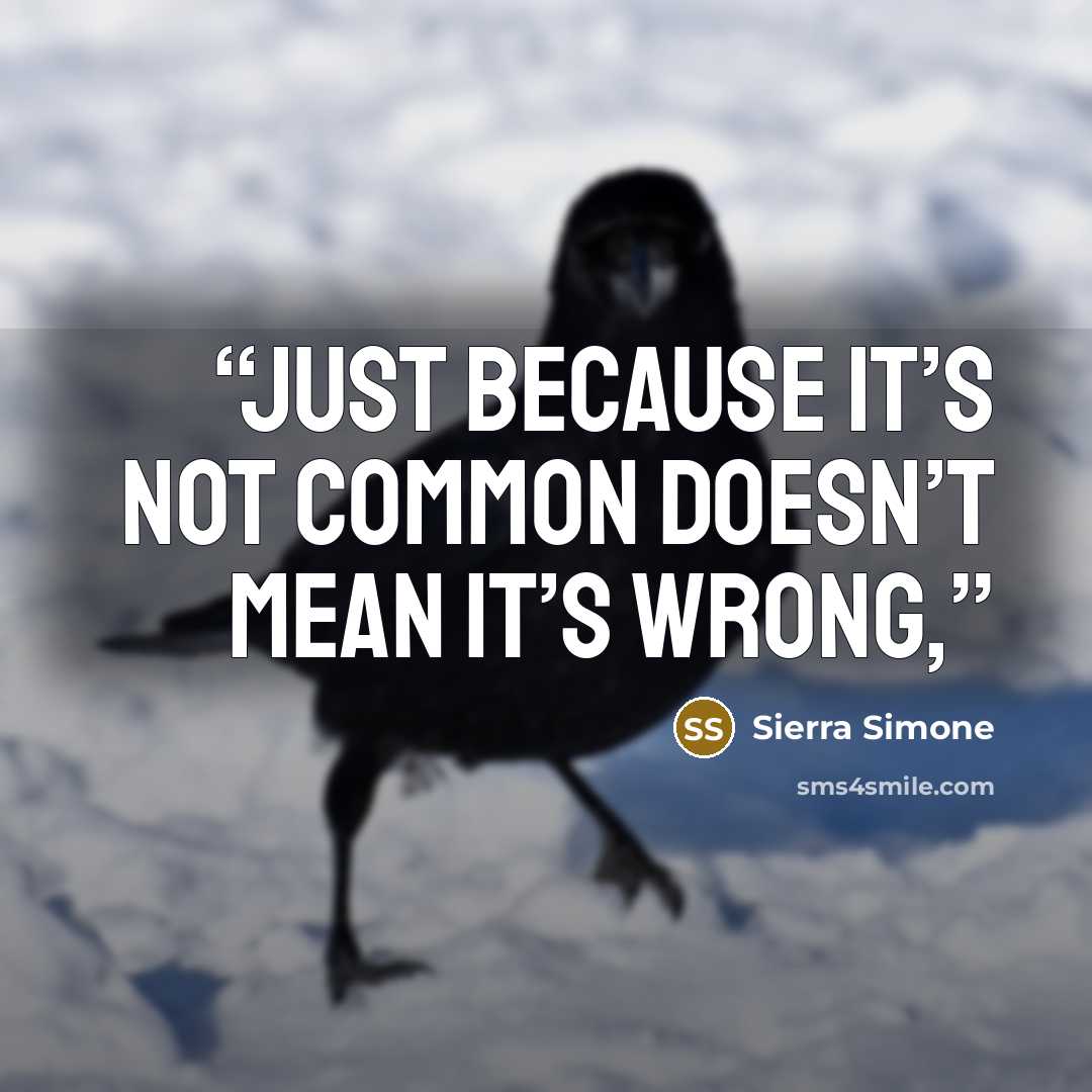 “Just because it’s not common doesn’t mean it’s wrong,” quote by Sierra Simone