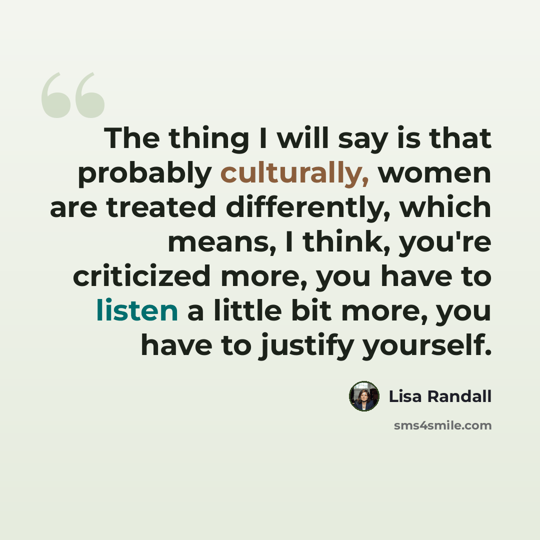 “The thing I will say is that probably culturally, women are treated differently, which means, I think, you're criticized more, you have to listen a little bit more, you have to justify yourself.” quote by Lisa Randall