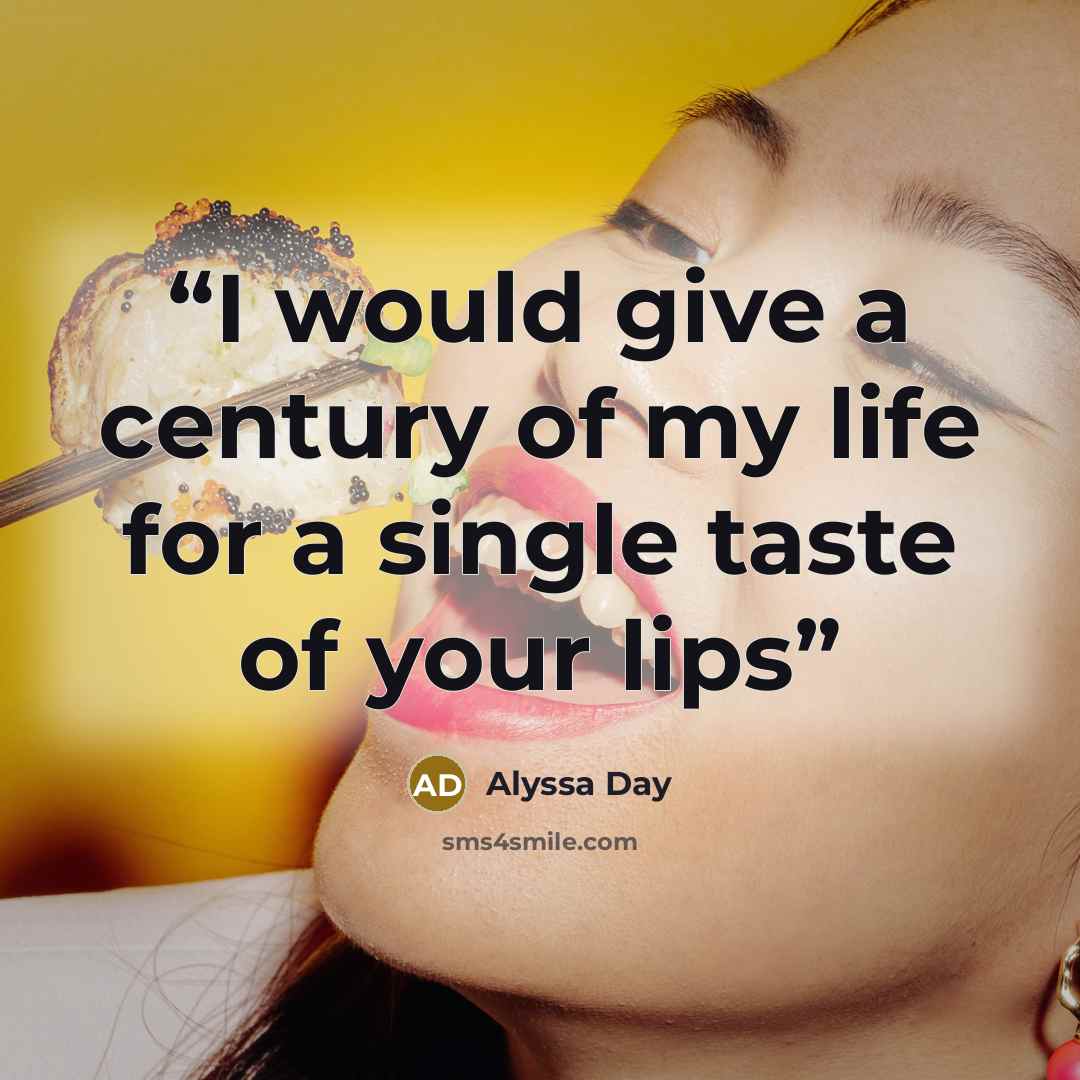 “I would give a century of my life for a single taste of your lips” quote by Alyssa Day