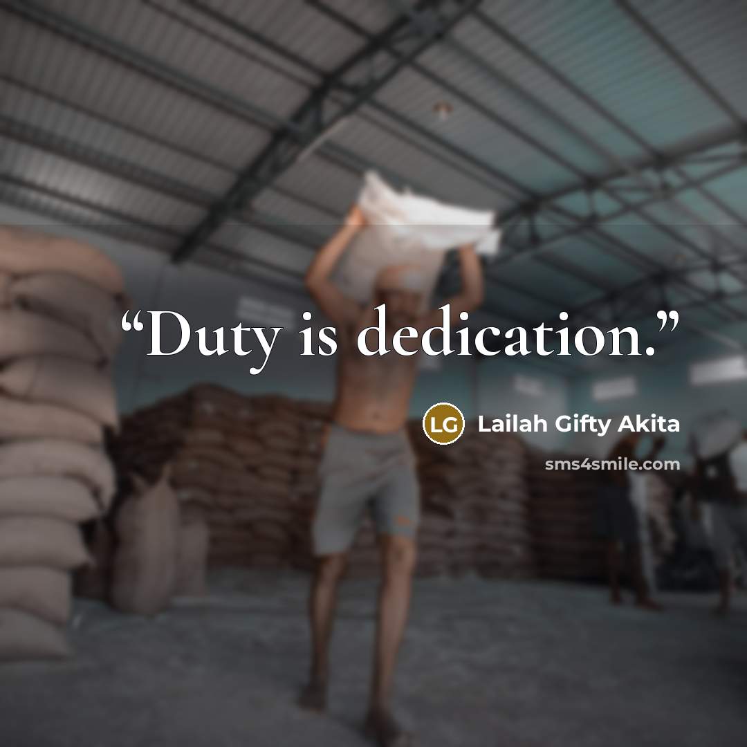 “Duty is dedication.” quote by Lailah Gifty Akita