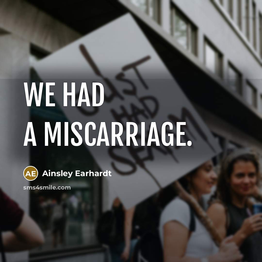 “We had a miscarriage.” quote by Ainsley Earhardt