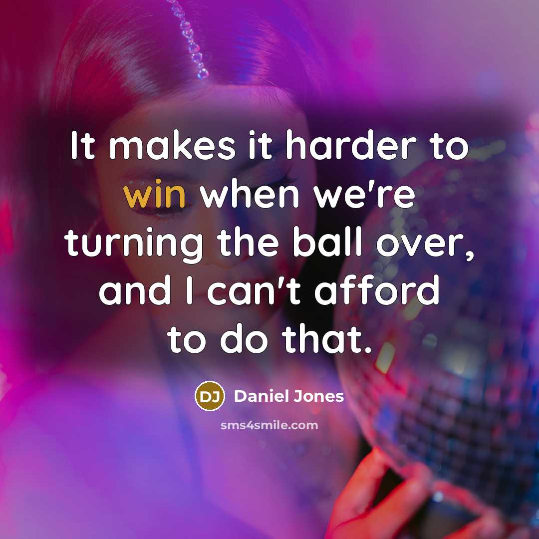 “It makes it harder to win when we're turning the ball over, and I can't afford to do that.” quote by Daniel Jones