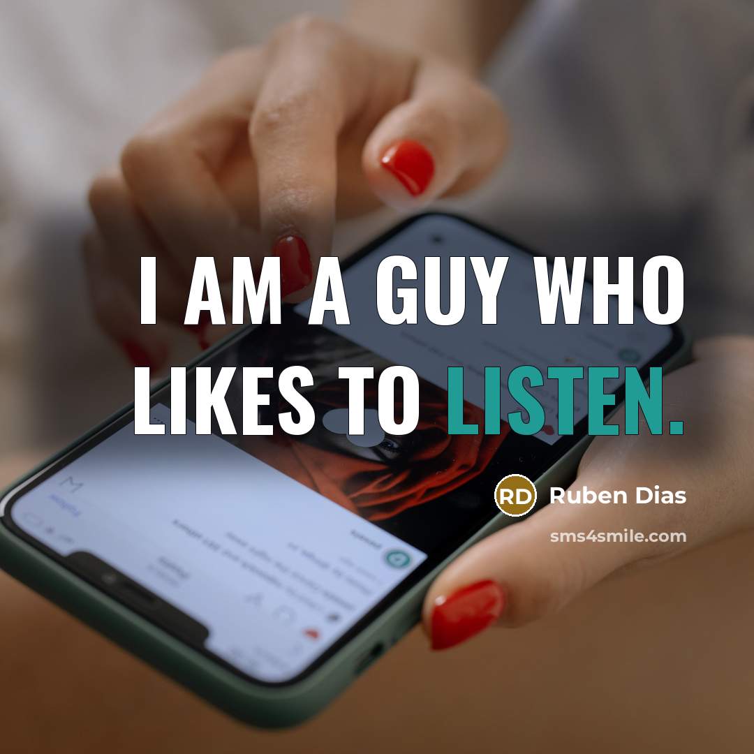 “I am a guy who likes to listen.” quote by Ruben Dias