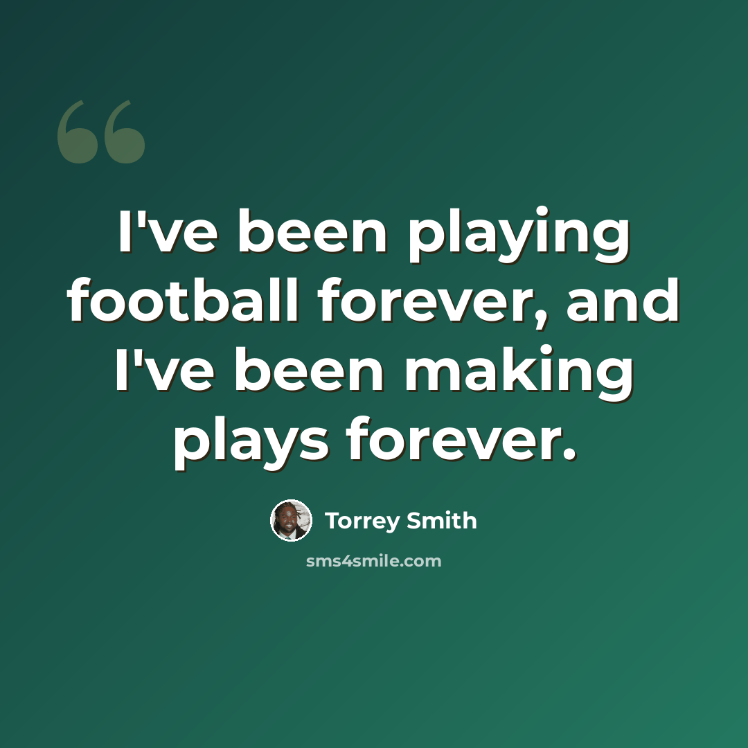 “I've been playing football forever, and I've been making plays forever.” quote by Torrey Smith