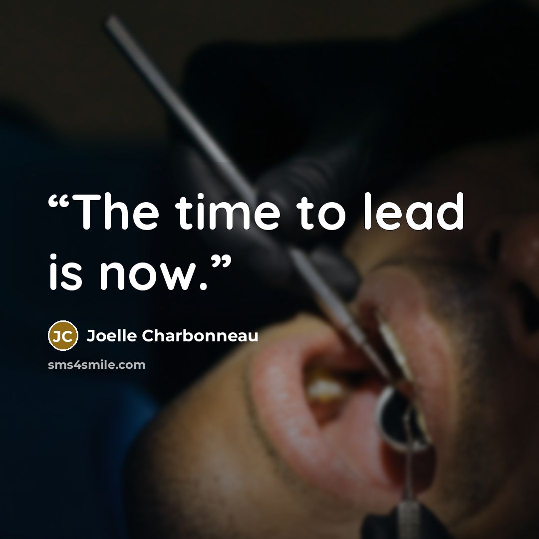 “The time to lead is now.” quote by Joelle Charbonneau