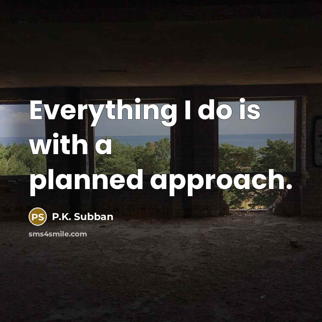 “Everything I do is with a planned approach.” quote by P.K. Subban