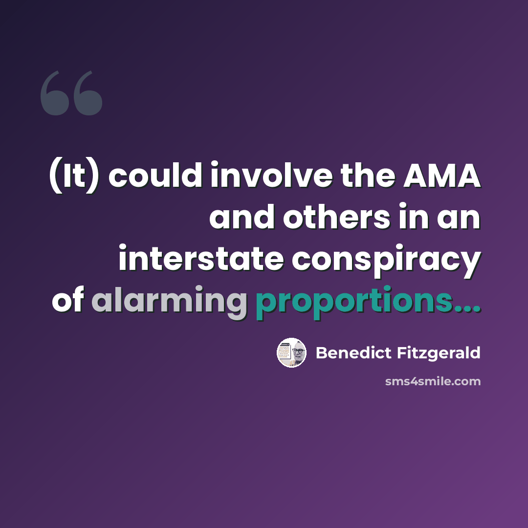 “(It) could involve the AMA and others in an interstate conspiracy of alarming proportions...” quote by Benedict Fitzgerald