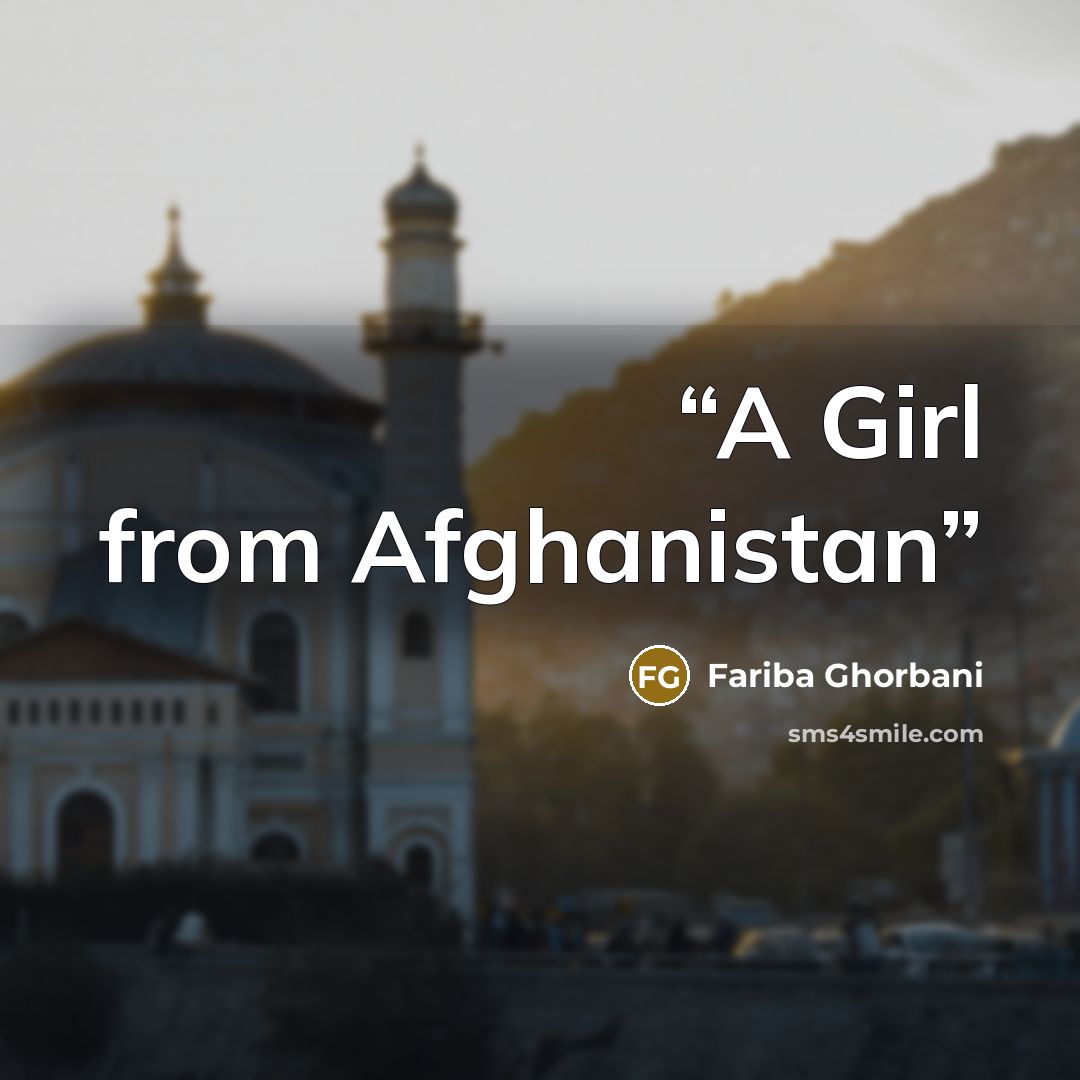 “A Girl from Afghanistan” quote by Fariba Ghorbani