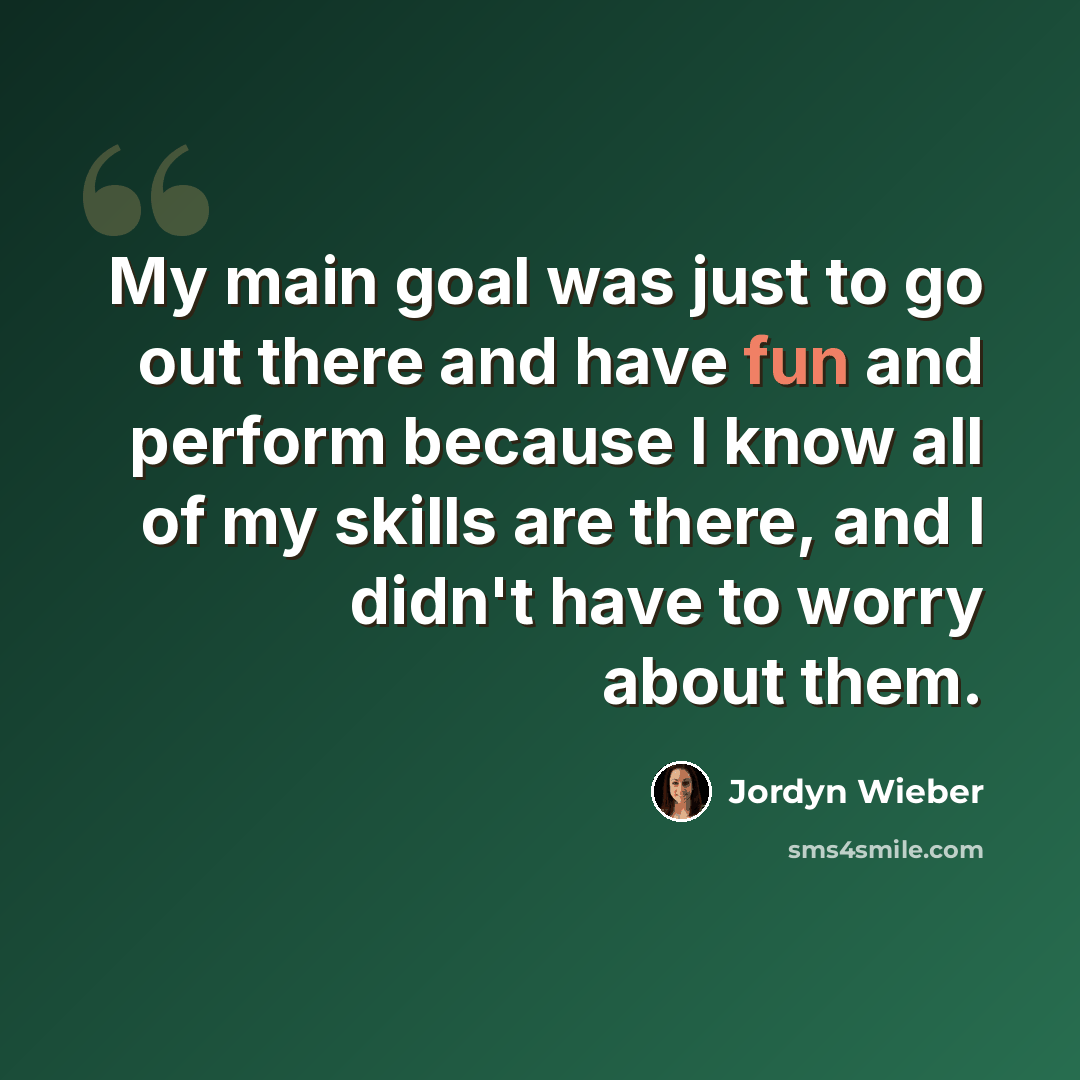 “My main goal was just to go out there and have fun and perform because I know all of my skills are there, and I didn't have to worry about them.” quote by Jordyn Wieber