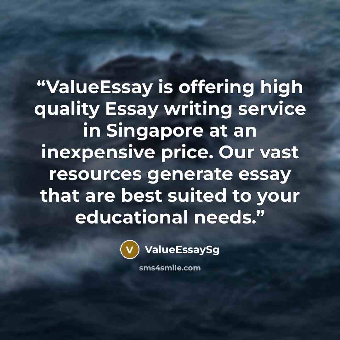 “ValueEssay is offering high quality Essay writing service in Singapore at an inexpensive price. Our vast resources generate essay that are best suited to your educational needs.” quote by ValueEssaySg