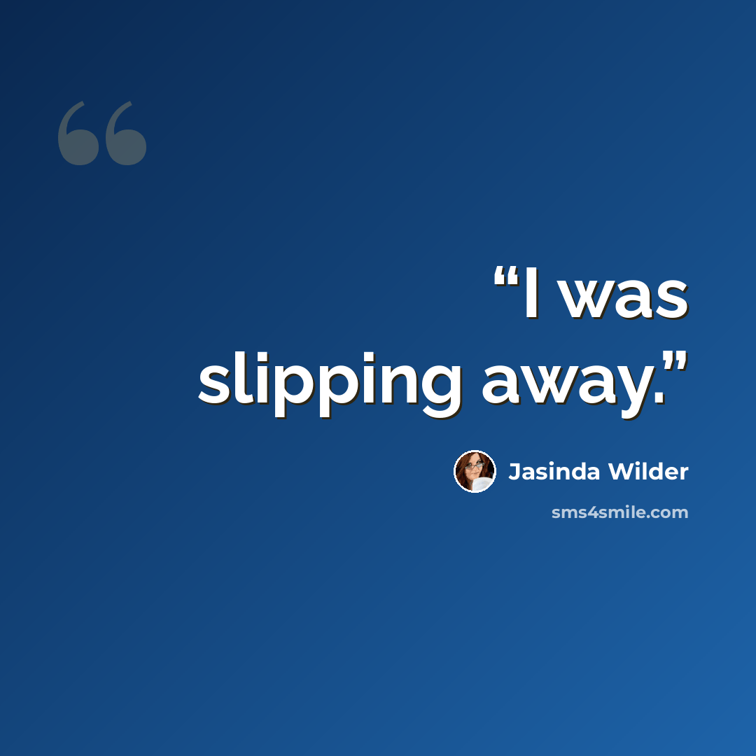 “I was slipping away.” quote by Jasinda Wilder