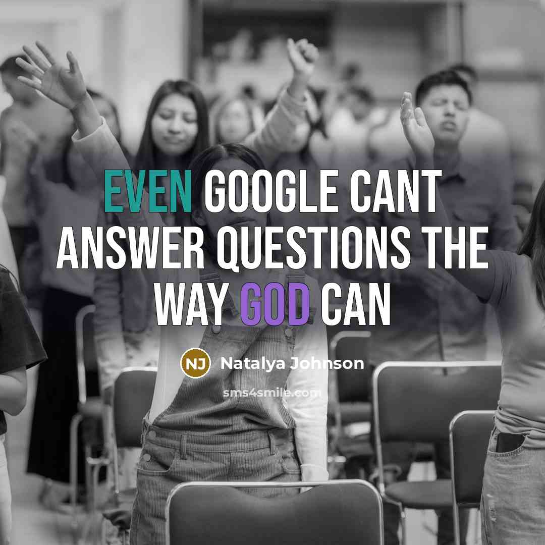 “Even google cant answer questions the way god can” quote by Natalya Johnson