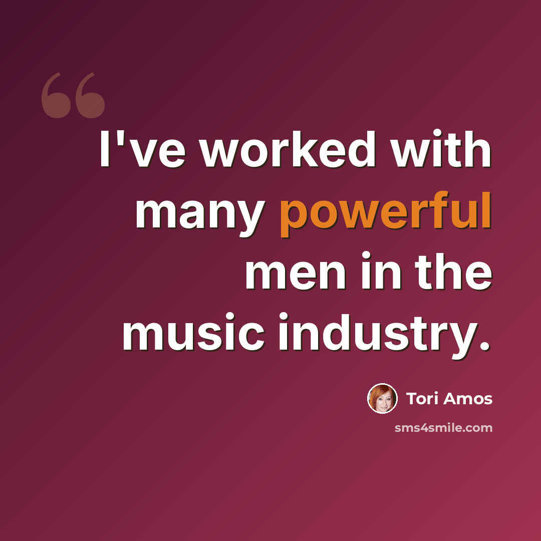 “I've worked with many powerful men in the music industry.” quote by Tori Amos