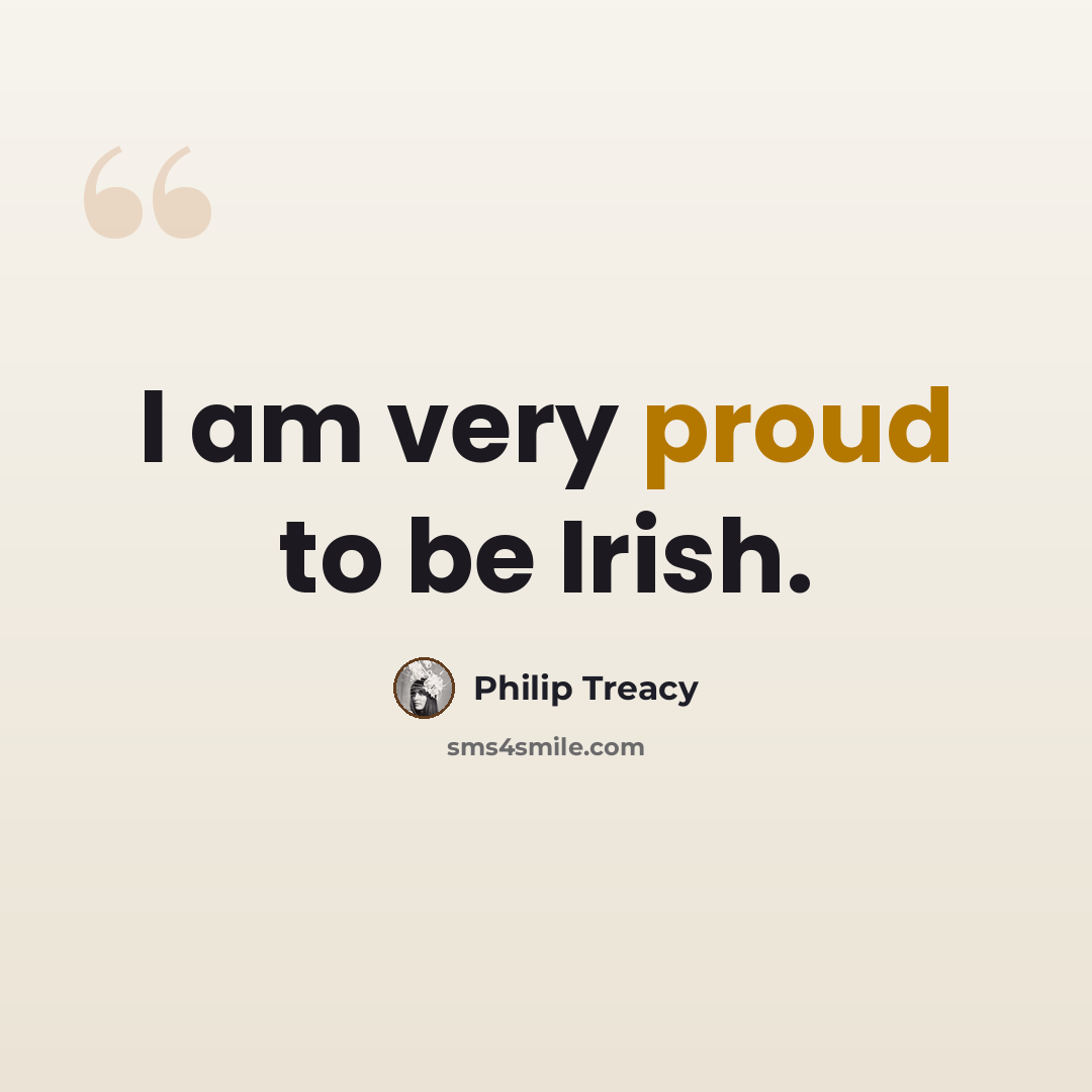 “I am very proud to be Irish.” quote by Philip Treacy