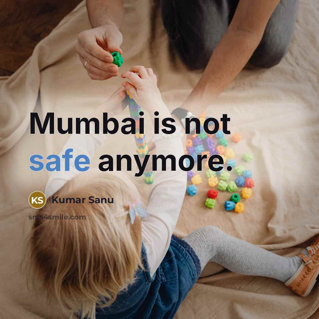 “Mumbai is not safe anymore.” quote by Kumar Sanu
